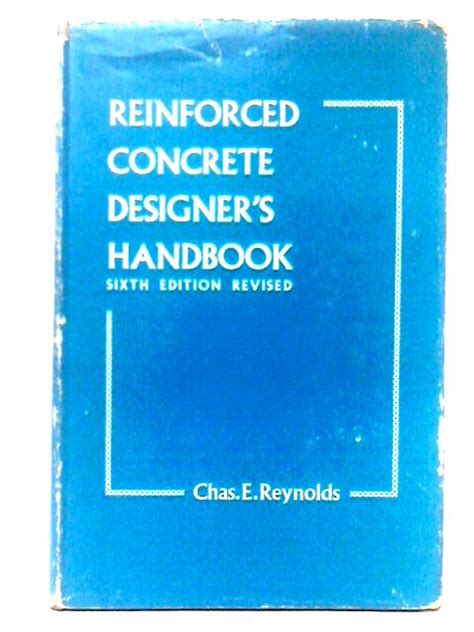 Reinforced Concrete Designers Handbook By Chas E Reynolds Used