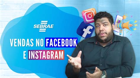 Como Vender pelo Facebook e Instagram 4 Dicas Infalíveis