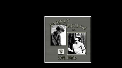 Everly Brothers Love Hurts 1960 Youtube