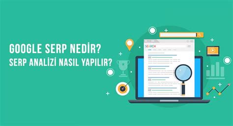 Google Serp Nedir Serp Analizi Nas L Yap L R