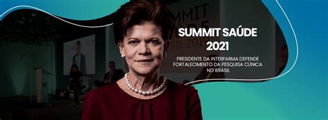 Summit Saúde 2021 Presidente Da Interfarma Defende Fortalecimento Da