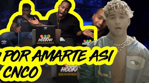 CNCO Por Amarte Asi Reaccion NYC Fumando Hookah YouTube