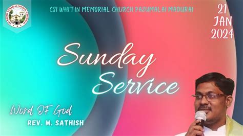 Sunday Service Word Of God Rev M Sathish 21012024 Csi