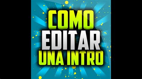 Como Editar Una Intro Sony Vegas YouTube