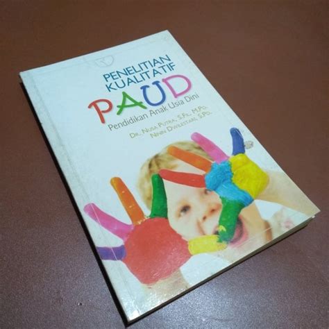 Jual Penelitian Kualitatif Paud By Dr Nusa Putra S Fil Di Lapak Jonner