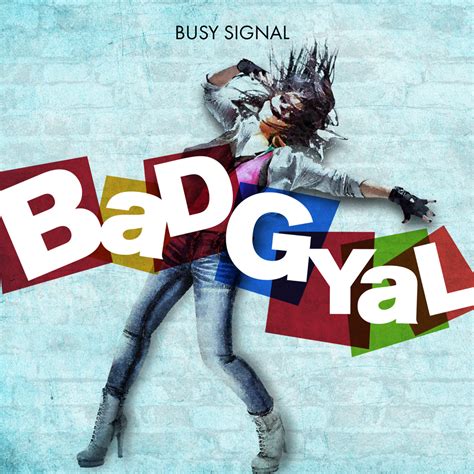 Busy Signal Bad Gyal Lyrics Genius Lyrics