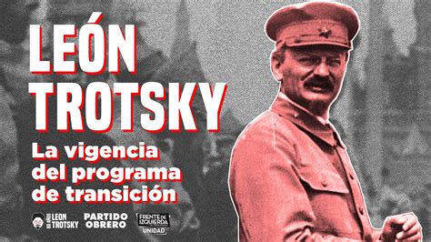 La Vigencia Del Programa De Transición A 80 Años Del Asesinato De León Trotsky Youtube