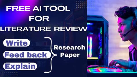 Free Ai Tool For Literature Review Write Get Feedback Explain