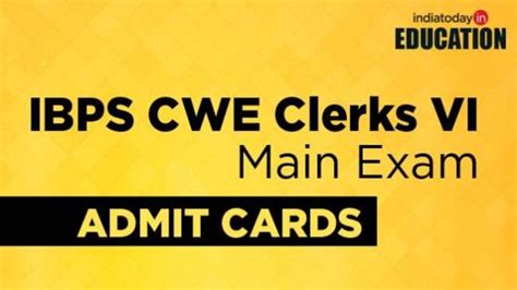 Ibps Cwe Clerks Vi Main Exam 2016 Admit Cards To Be Released Soon At