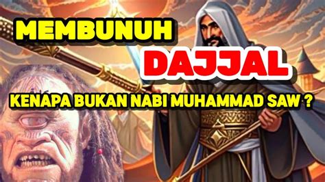 ALASAN ALLAH MEMILIH NABI ISA MEMBUNUH DAJJAL PERANG AKHIR ZAMAN NABI