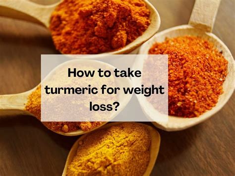 How to Take Turmeric for Weight Loss? - Robustalive