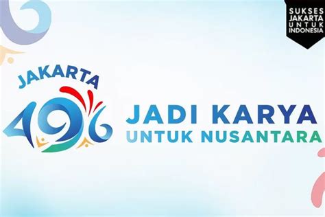 30 Ucapan Hari Ulang Tahun Jakarta 2023 Merayakan Keberagaman Dan