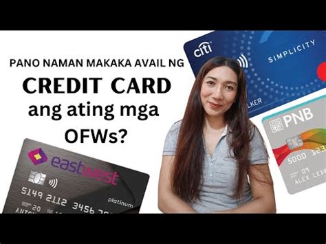 Pano Makaka Avail Ng Credit Card Ang Mga Ofws Crisellemorales Youtube