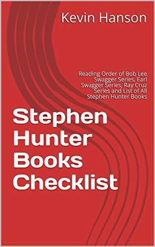 Stephen Hunter Books Checklist: Reading Order of Bob Lee Swagger Series, Earl Swagger Series ...