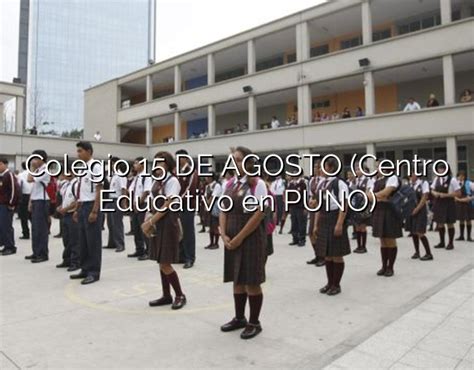 Colegio De Agosto Centro Educativo En Puno Colegios Del Per