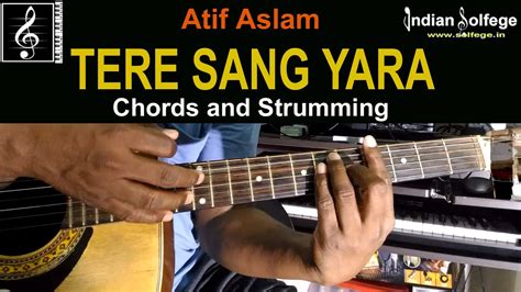 Tere Sang Yara Guitar Chords And Strumming Atif Aslam Easy Chords