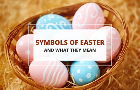 The 10 Most Famous Symbols of Easter