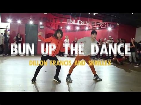 BUN UP THE DANCE Dillon Francis Skrillex Bailey Sok Sean