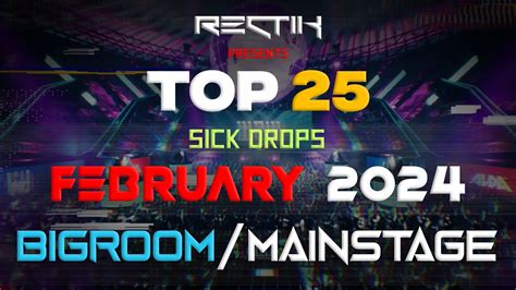 Sick Drops February Big Room Mainstage Top Rectik