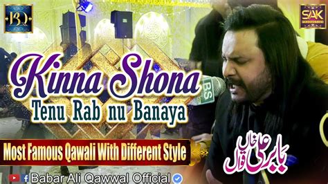 Kinna Sohna Tenu Rab Ne Banaya Babar Ali Khan Qawwal Live Wedding Qawali 2024 Youtube