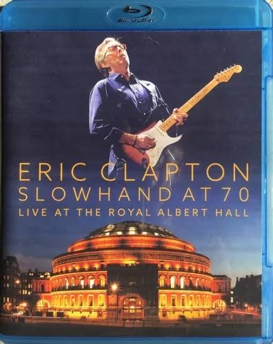 Eric Clapton Slowhand At 70 Live At Royal Hall Blu Ray Nuevo Cuotas