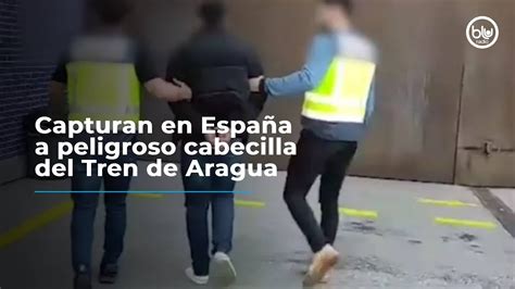 Capturan en España a peligroso cabecilla del Tren de Aragua YouTube