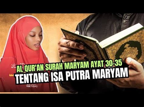 Al Qur An Surah Maryam Ayat Tentang Isa Putra Maryam Youtube