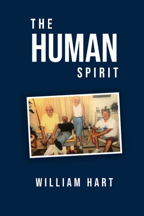 The Human Spirit by William Hart | Goodreads