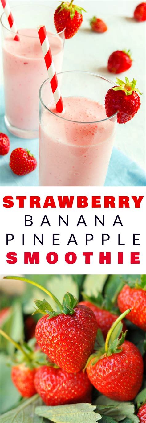 Strawberry Banana Pineapple Smoothie Recipe Pineapple Smoothie Pineapple Banana Smoothie