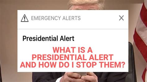 Presidential Alerts What Why And How Do I Get Rid Of Them Youtube