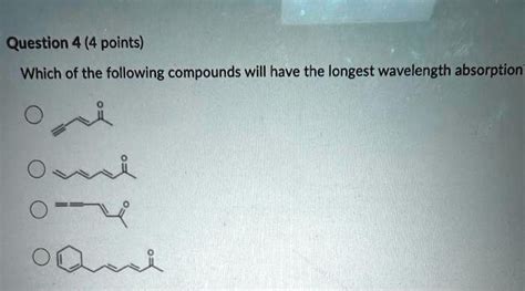 SOLVED Question 4 4 Points Which Of The Following Compounds Will