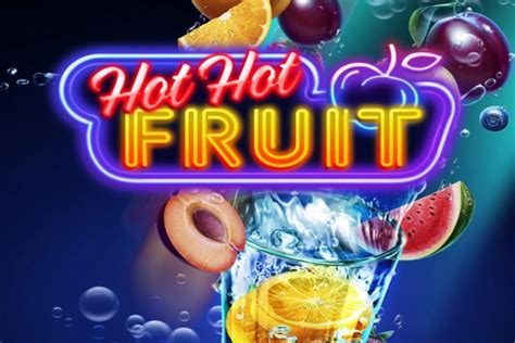 Hot Hot Fruit Demo By Habanero Play Our Free Slots