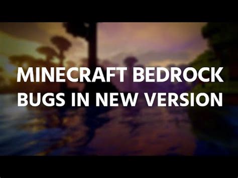 Minecraft Bedrock Edition Bugs In New Version Youtube