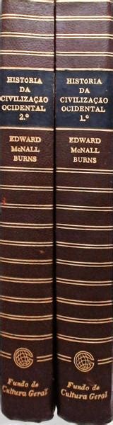 Hist Ria Da Civiliza O Ocidental Volumes Edward Mcnall Burns