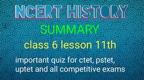 NCERT History Class 6 Lesson 11 Summary Important For Ctet Pstet Reet