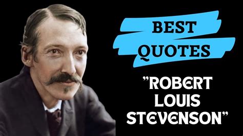 Best Quotes Robert Louis Stevenson Quotes Bestquotes