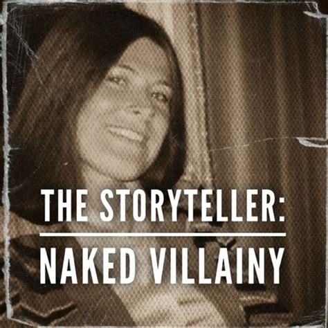 Listen To The Storyteller Naked Villainy Podcast Deezer