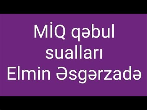 MİQ Sertifikasiya İbtidai Riyaziyyat Qəbul Elmin Əsgərzadə YouTube