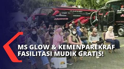 Ms Glow Kemenparekraf Berikan Mudik Gratis Ke Jateng Dan Jatim Bagi