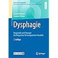 Dysphagie Diagnostik und Therapie Ein Wegweiser für kompetentes