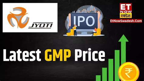 Jyoti Cnc Automation Ipo Gmp Price Today Grey Market Premium Price Band