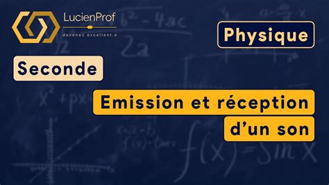 Seconde Physique Emission Et Perception Dun Son Youtube