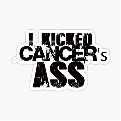 I Kicked Cancer S Ass Sticker For Sale By Kzen Redbubble