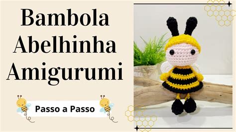 BAMBOLA ABELHINHA AMIGURUMI Passo a Passo Por Mimos da Jô Ateliê