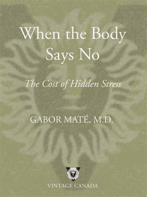 Download When the Body Says No PDF by M.D. Gabor Mate