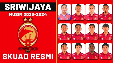 Daftar Skuad Sriwijaya Fc Skuad Resmi Sriwijaya Fc