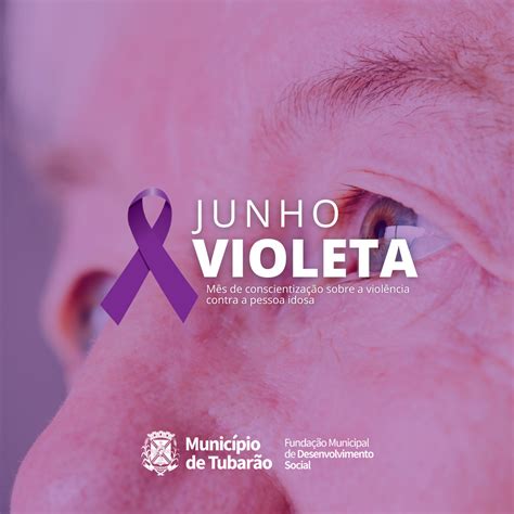 Junho violeta mês da conscientização contra violência a pessoa idosa