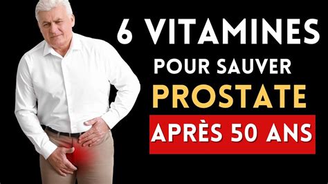 Vitamines Pour Sauver Sa Prostate Youtube