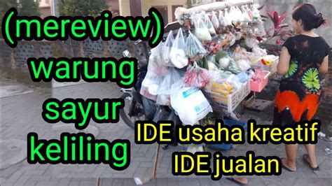 Ide Usaha Warung Sayur Keliling Ide Usaha Kreatif Vlog Sayur