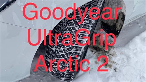 Goodyear Ultragrip Arctic Youtube